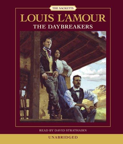 Louis L'Amour: The Daybreakers (Louis L'Amour) (AudiobookFormat, 2006, Random House Audio)