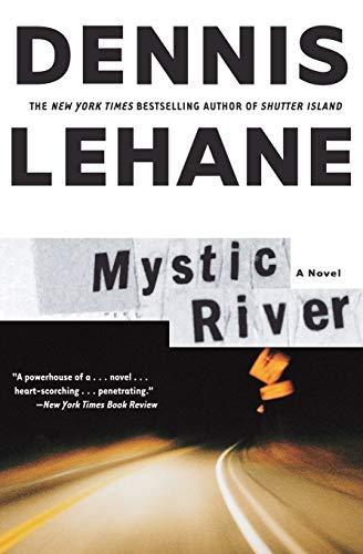 Dennis Lehane: Mystic River (2001)