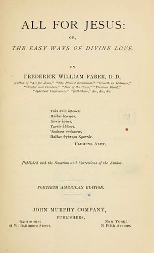 Frederick William Faber: All for Jesus (1880, John Murphy)