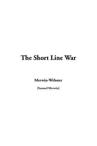 Merwin & Webster: The Short Line War (Hardcover, IndyPublish.com)