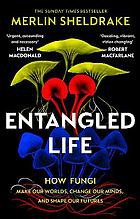 Merlin Sheldrake: Entangled Life (Paperback, 2021, Vintage)