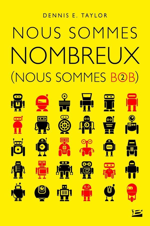 Dennis E. Taylor: Nous sommes nombreux (Nous sommes Bob) (French language, 2018, Bragelonne)