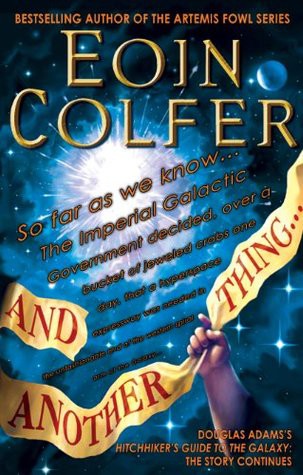 Eoin Colfer: And Another Thing... (Paperback, Hachette Books)