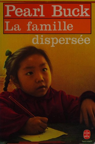 Pearl S. Buck: La famille dispersée (French language, 1977, Librairie Générale Francaise)