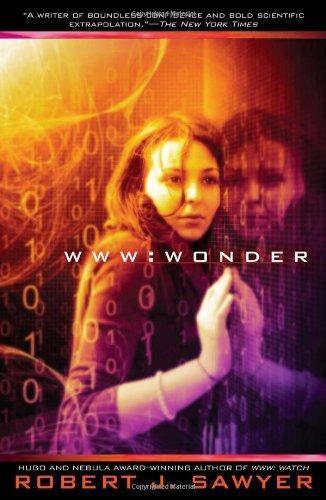 Robert J. Sawyer: WWW: Wonder (WWW, #3) (2011)