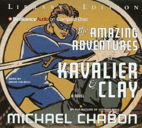 Michael Chabon: Amazing Adventures of Kavalier & Clay, The (AudiobookFormat, Brilliance Audio on CD Lib Ed)