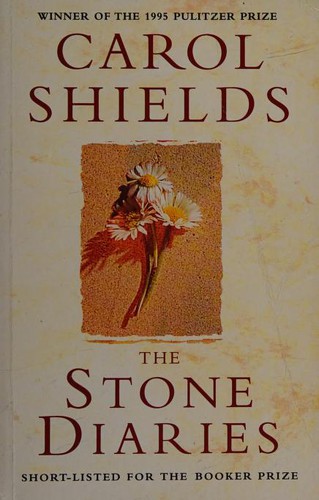 Carol Shields: The Stone Diaries (1994, Fourth Estate)