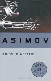 Isaac Asimov: The Caves of Steel (Italian language, 1995, Mondadori)