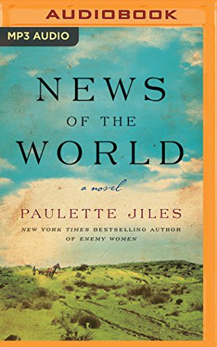 Grover Gardner narrator, Paulette Jiles: News of the World (AudiobookFormat, 2017, Brilliance Audio)