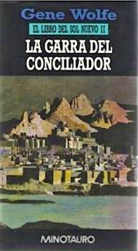 Gene Wolfe: Garra del Conciliador, La (Hardcover, Spanish language, Minotauro)