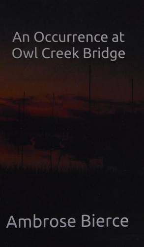 Ambrose Bierce: An Occurrence at Owl Creek Bridge (Paperback, [publisher not identified])