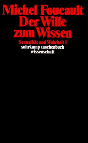 Michel Foucault: Sexualität und Wahrheit 1. Der Wille zum Wissen. (Paperback, German language, Suhrkamp)