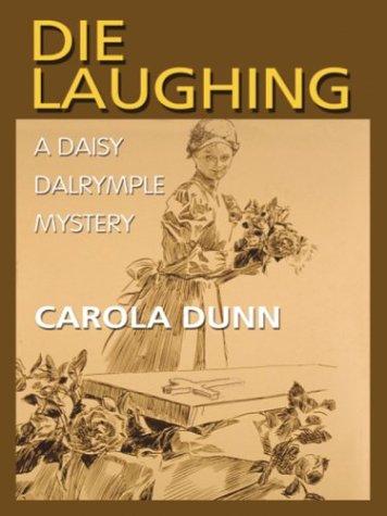 Carola Dunn: Die laughing (2004, Thorndike Press)