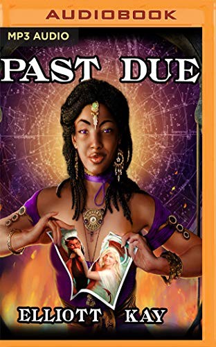 Elliott Kay, Tess Irondale: Past Due (AudiobookFormat, Audible Studios on Brilliance, Audible Studios on Brilliance Audio)