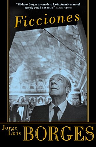 Jorge Luis Borges: Ficciones (Grove Press, Grove/Atlantic, Incorporated)