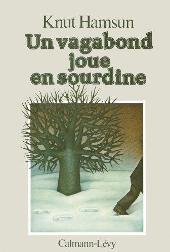 Knut Hamsun: Un Vagabond joue en sourdine (French language, 1979, Calmann-Lévy)