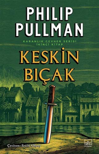 Philip Pullman: Keskin Biçak - Karanlik Cevher Serisi 2. Kitap (Paperback, Ithaki Yayinlari)