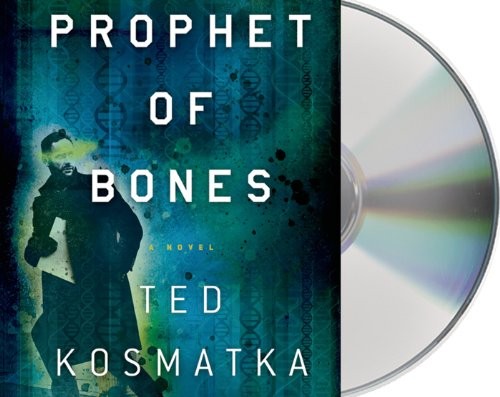 Ted Kosmatka, Scott Sowers: Prophet of Bones (AudiobookFormat, Brand: Macmillan Audio, Macmillan Audio)