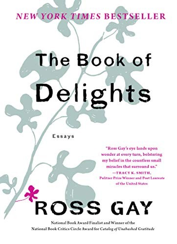 Ross Gay: The Book of Delights (Hardcover, Algonquin Books)