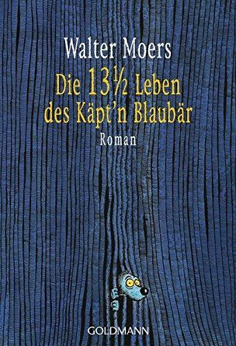 Walter Moers: Die 13 1/2 Leben des Käpt'n Blaubär (Paperback, German language, 2003, Goldmann Wilhelm Verlag Gmbh)