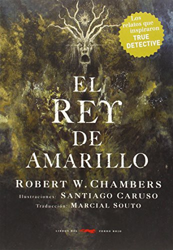 Robert W. Chambers, Marcial Souto, Santiago Caruso: El Rey de Amarillo (Paperback, Libros del Zorro Rojo)