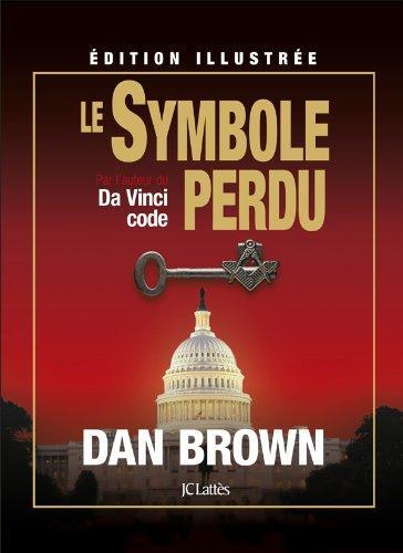 Dan Brown: Le symbole perdu (French language, 2010, JC Lattès)