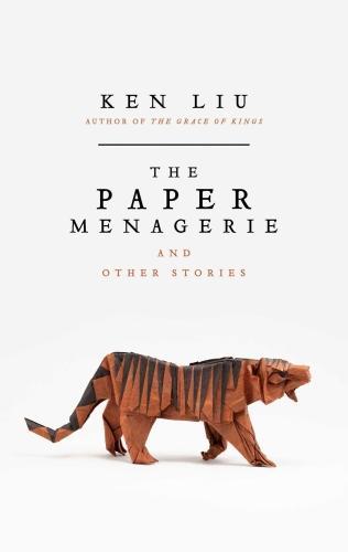 Ken Liu: The Paper Menagerie (2016)