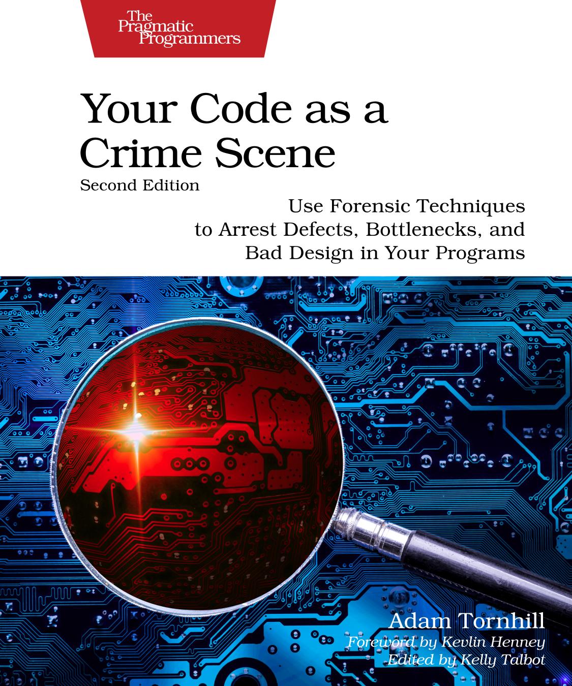 Adam Tornhill: Your Code As a Crime Scene, Second Edition (2024, Pragmatic Programmers, LLC, The)