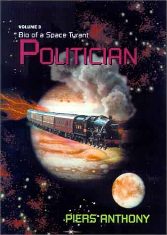 Piers Anthony: Politician (Hardcover, 2000, Xlibris Corporation)