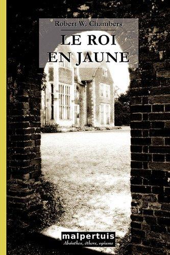 Robert W. Chambers: Le roi en jaune (French language, Éditions Malpertuis)