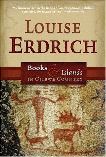 Louise Erdrich: Books and islands in Ojibwe country (2003, National Geographic)