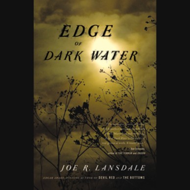 Joe R. Lansdale: Edge of Dark Water (AudiobookFormat, 2012, Hachette Audio)