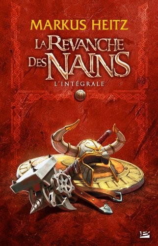 Markus Heitz: La revanche des nains (Paperback, French language, Bragelonne)