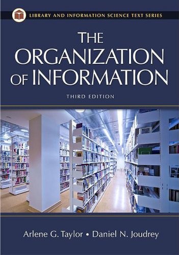 Arlene G. Taylor: The organization of information (2008, Libraries Unlimited, Brand: Libraries Unlimited)
