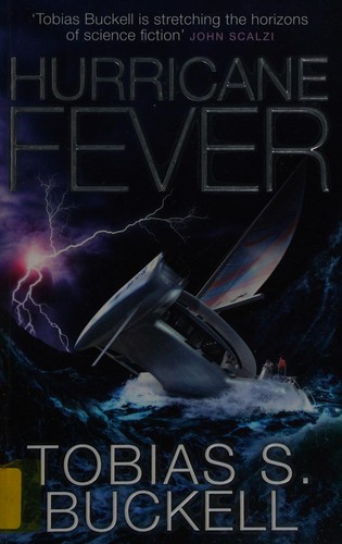 Tobias S. Buckell: Hurricane Fever (2014, Penguin Random House)