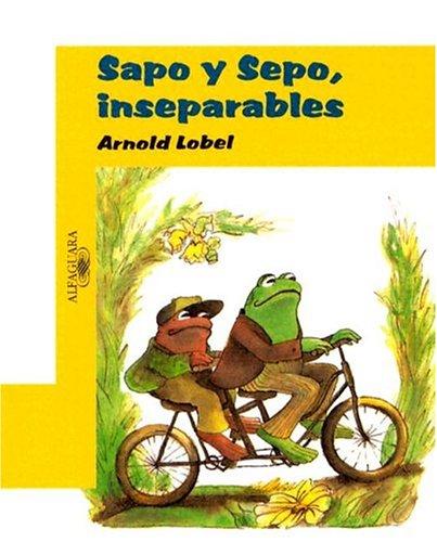 Arnold Lobel: Sapo Y Sepo, Inseparables/Frog and Toad Together (Sapo Y Sepo / Frog and Toad) (Paperback, Spanish language, 1999, Alfaguara)