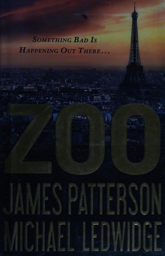 James Patterson, Michael Ledwidge: Zoo (Hardcover, 2012, Little, Brown and Company)
