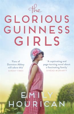 Emily Hourican: Glorious Guinness Girls (2021, Taylor & Francis Group)