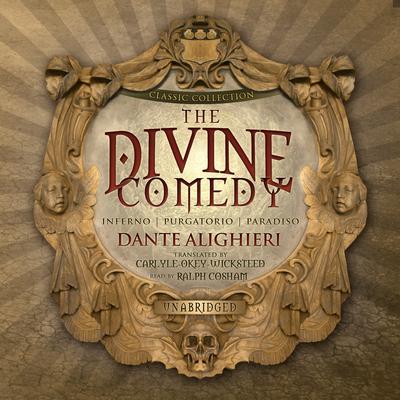 Ralph Cosham, Dante Alighieri, John Aitken Carlyle, Thomas Okey, Philip H Wicksteed: The Divine Comedy (AudiobookFormat, English (Translated from Latin) language, 2007, Blackstone Audio)