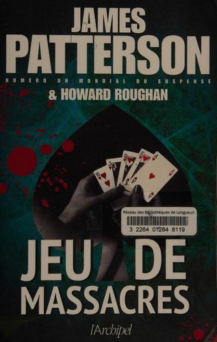 James Patterson, Howard Roughan: Jeu de massacres (2019, ARCHIPEL)