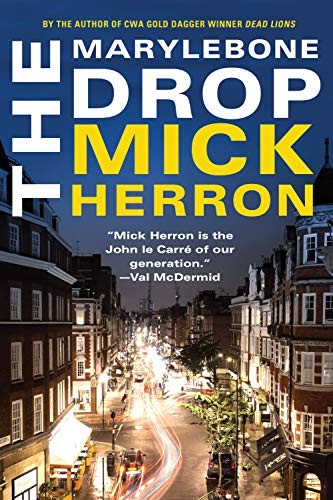 Mick Herron: The Marylebone Drop (Paperback, Soho Crime)