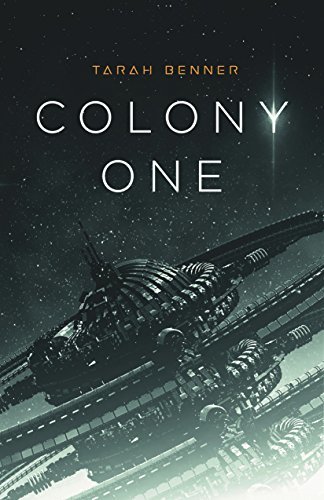 Tarah Benner: Colony One (EBook)