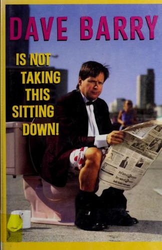 Dave Barry: Dave Barry is not taking this sitting down! (2001, G.K. Hall)