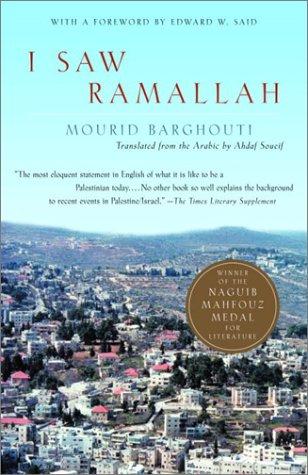 Murīd Barghūthī, Mourid Barghouti: I saw Ramallah (Paperback, 2003, Anchor Books)