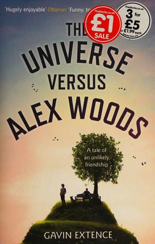 Gavin Extence: The Universe Versus Alex Woods (Paperback, 2013, Hodder)