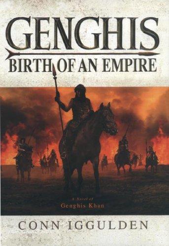 Conn Iggulden: Genghis (2007, Delacorte Press)