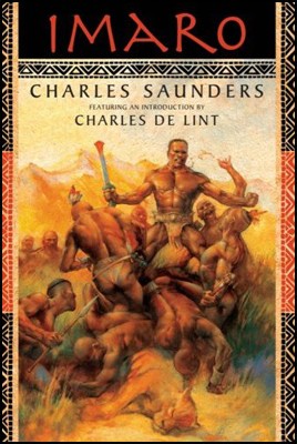 Charles R. Saunders: Imaro (2006, Night Shade Books)