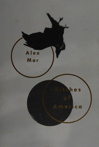 Alex Mar: Witches of America (2015, Sarah Crichton Books- Farrar, Straus and Giroux)