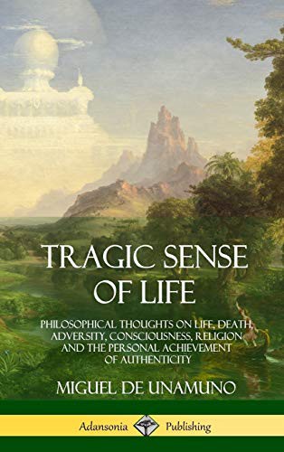 Miguel de Unamuno, J E Crawford Flitch: Tragic Sense of Life (Hardcover, Lulu.com)