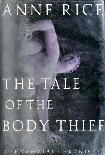 Anne Rice: The Tale of the Body Thief (1992)
